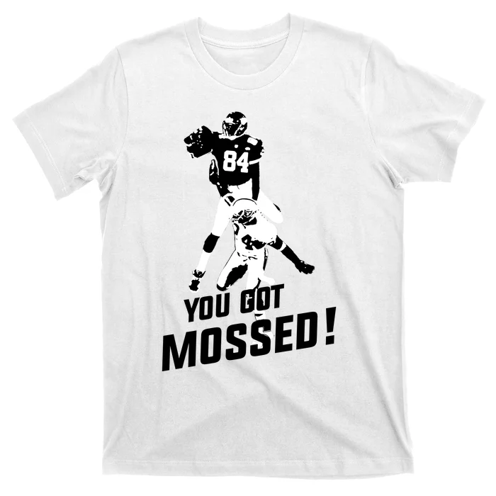 You Got Mossed T-Shirt