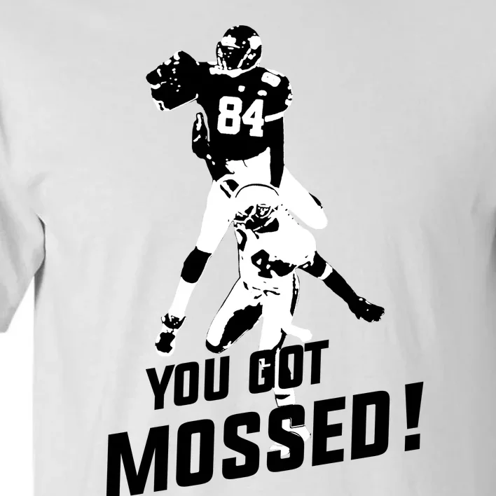 You Got Mossed Tall T-Shirt