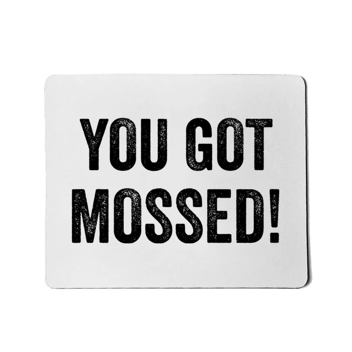 You Got Mossed Vintage Mousepad