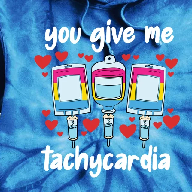 You Give Me Tachycardia Pansexual Lgbtq Rn Nurse Nursing Gift Tie Dye Hoodie