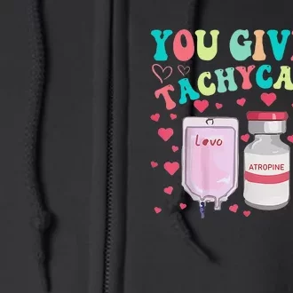 You Give Me Tachycardia ICU Nurse Life Valentines Day Full Zip Hoodie