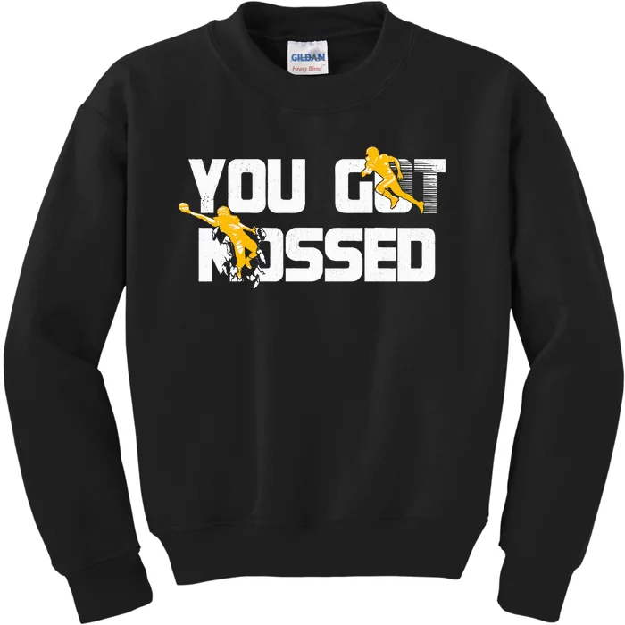 You Got Mossed Great Funny American Football Lovers Quote Kids Sweatshirt