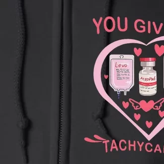 You Give Me Tachycardia ICU Nurse Life Valentines Day Full Zip Hoodie