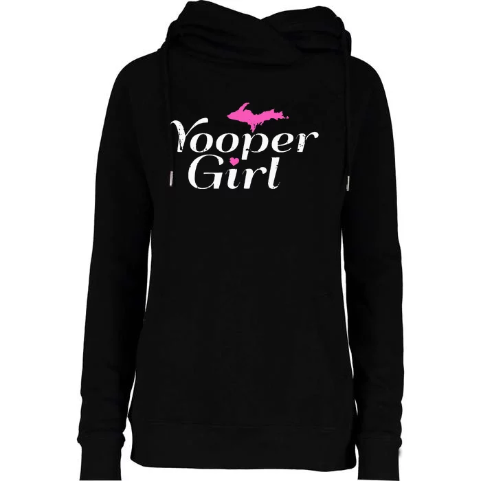 Yooper Girl Michigan Upper Peninsula Midwest Roots Womens Funnel Neck Pullover Hood