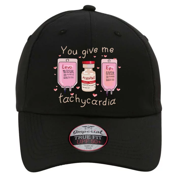 You Give Me Tachycardia Icu Nurse Life Valentines Day The Original Performance Cap