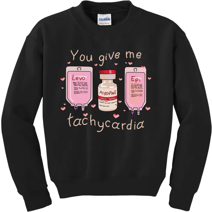 You Give Me Tachycardia Icu Nurse Life Valentines Day Kids Sweatshirt