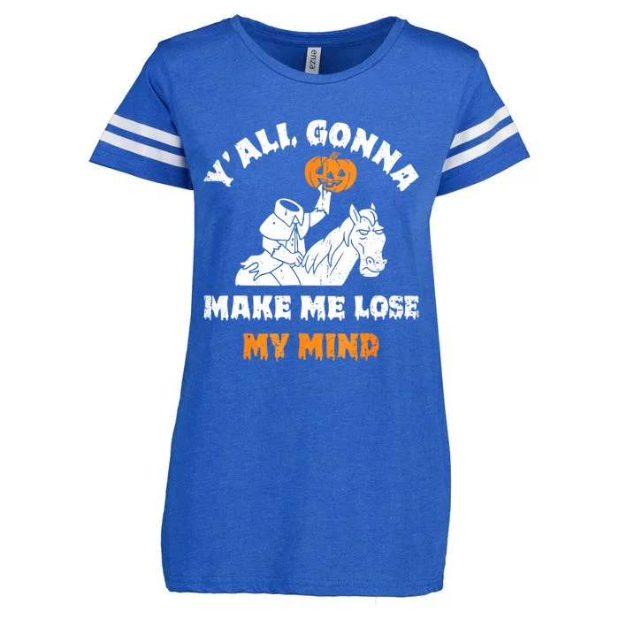 YAll Gonna Make Me Lose My Mind Funny Halloween Enza Ladies Jersey Football T-Shirt