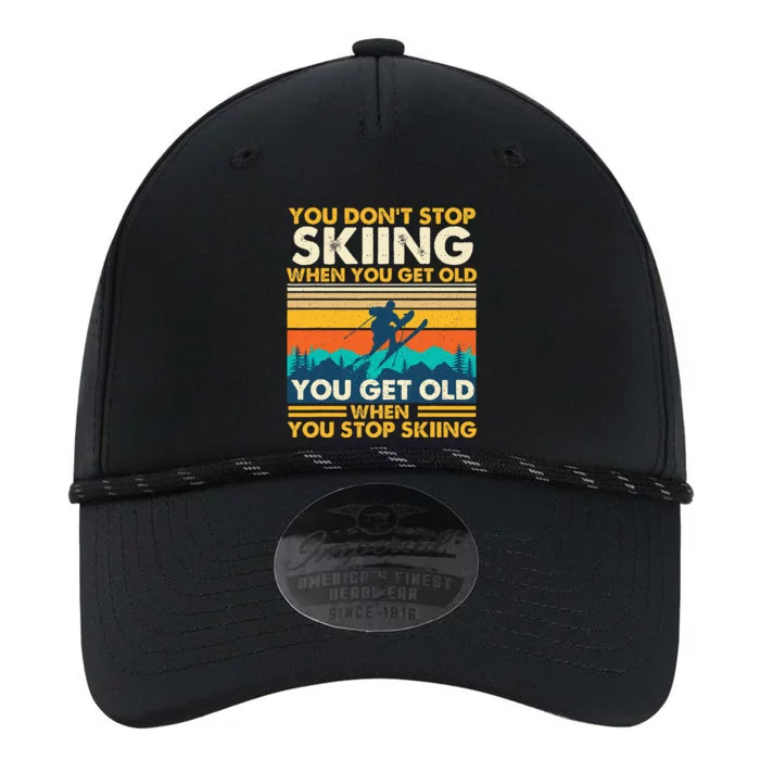 You Get Old When You Stop Skiing Winter Sports Lover Skier Performance The Dyno Cap