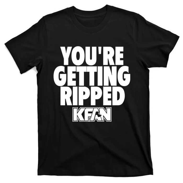 YouRe Getting Ripped T-Shirt