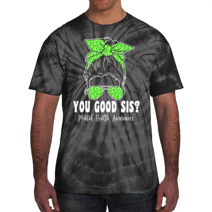 You Good Sis Mental Health Matters Awareness Human Brain Tie-Dye T-Shirt