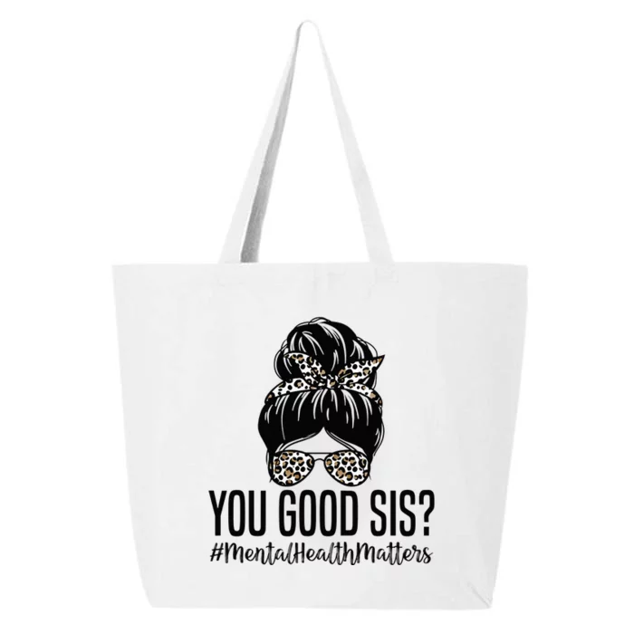 You Good Sis Mental Health Matters Trendy Psychologist 25L Jumbo Tote