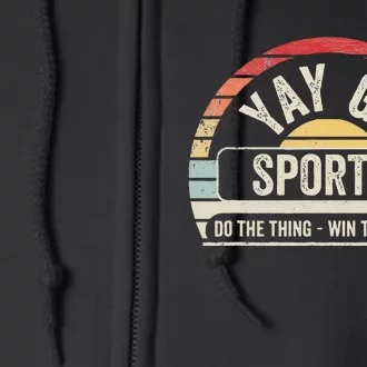 Yay Go Sports! Funny Sports Full Zip Hoodie