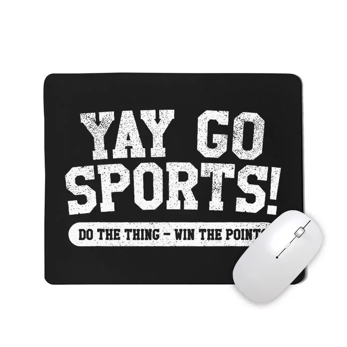 Yay Go Sports! Funny Sports Mousepad