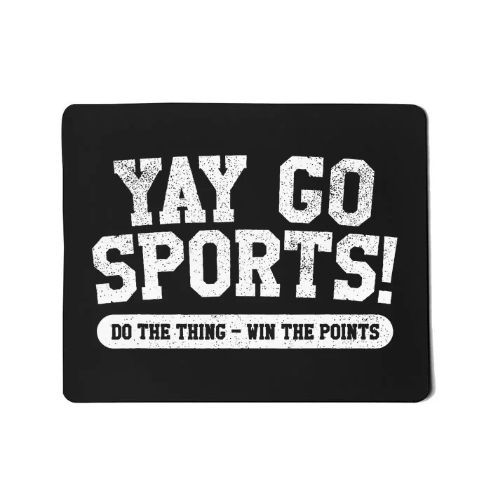 Yay Go Sports! Funny Sports Mousepad