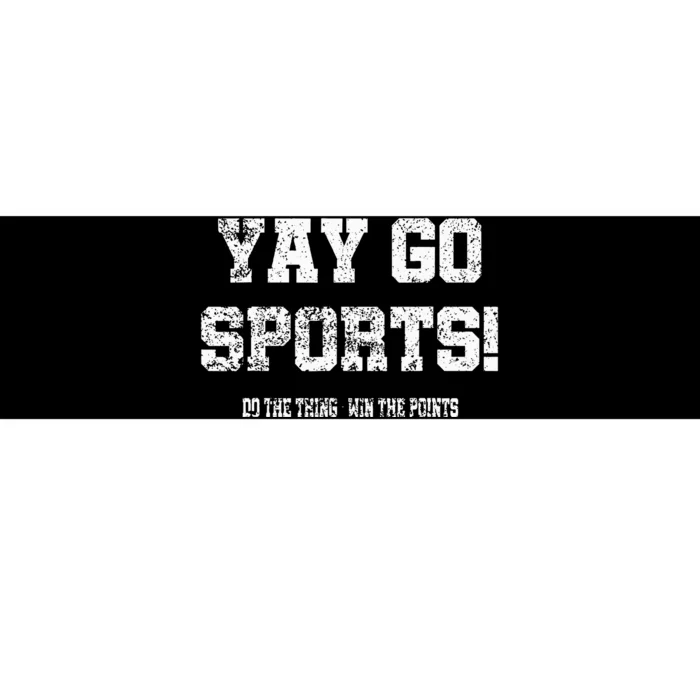 Yay Go Sports! Funny Sports Bumper Sticker