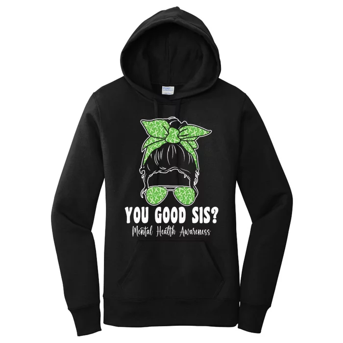 You Good Sis Mental Health Matters Awareness Human Brain Women's Pullover Hoodie