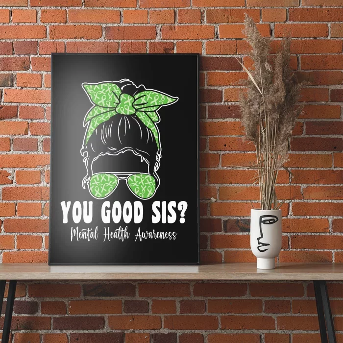 You Good Sis Mental Health Matters Awareness Human Brain Poster