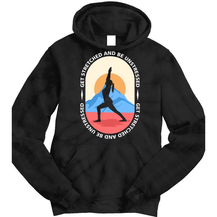 Yoga Get Stretched Tie Dye Hoodie