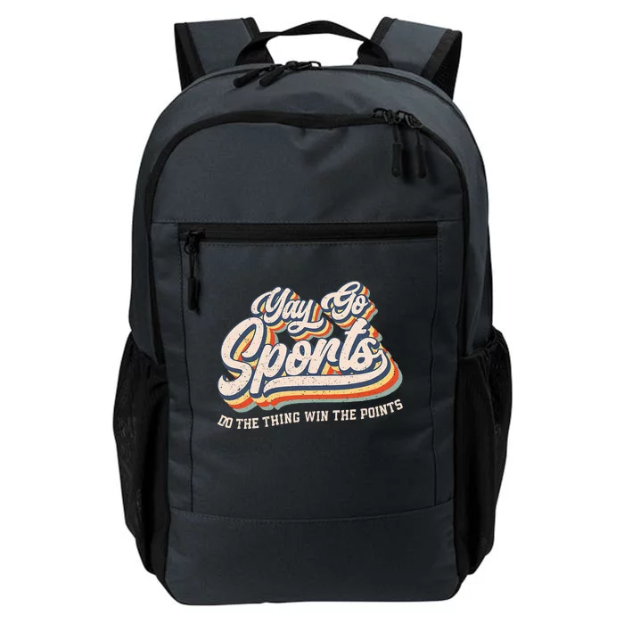 Yay Go Sports Do the Thing Win The Points Funny Sport Team Daily Commute Backpack