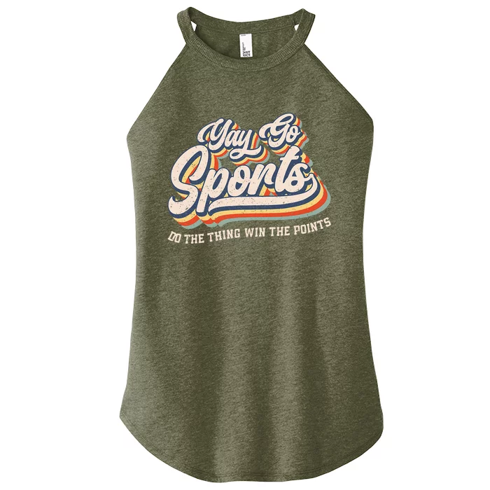 Yay Go Sports Do the Thing Win The Points Funny Sport Team Women’s Perfect Tri Rocker Tank