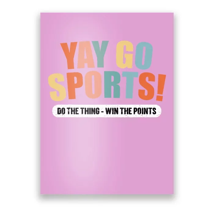 Yay Go Sports! Funny Sports Poster