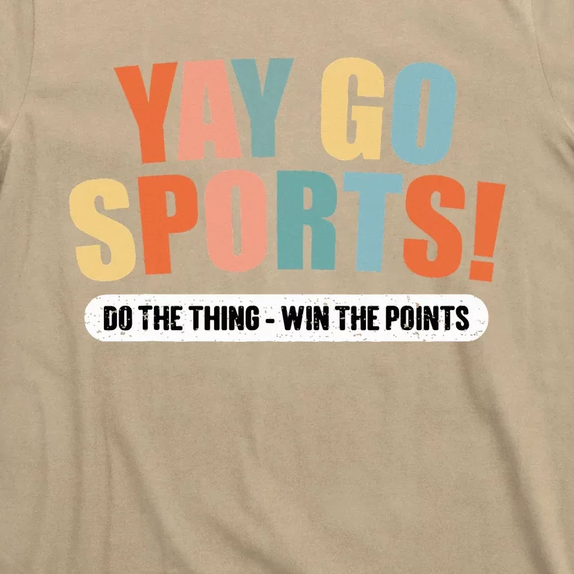 Yay Go Sports! Funny Sports T-Shirt