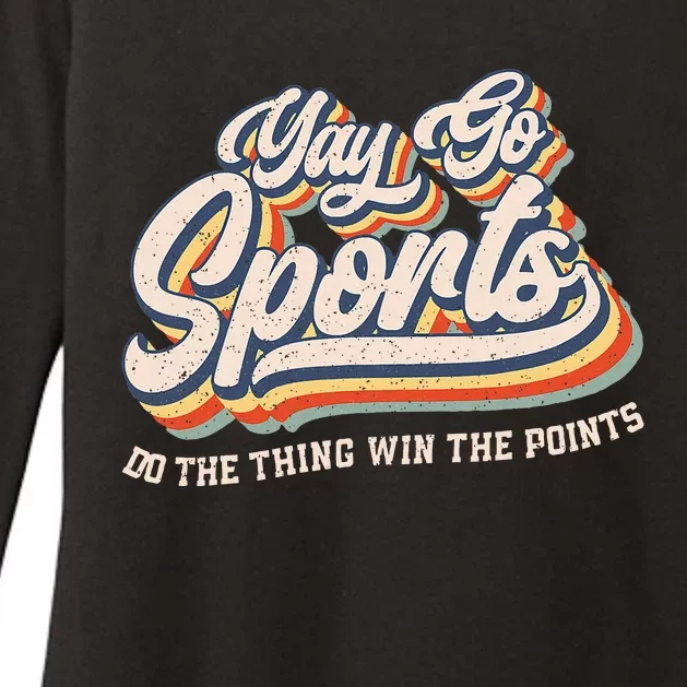 Yay Go Sports Do The Thing Win The Points Funny Sport Team Womens CVC Long Sleeve Shirt