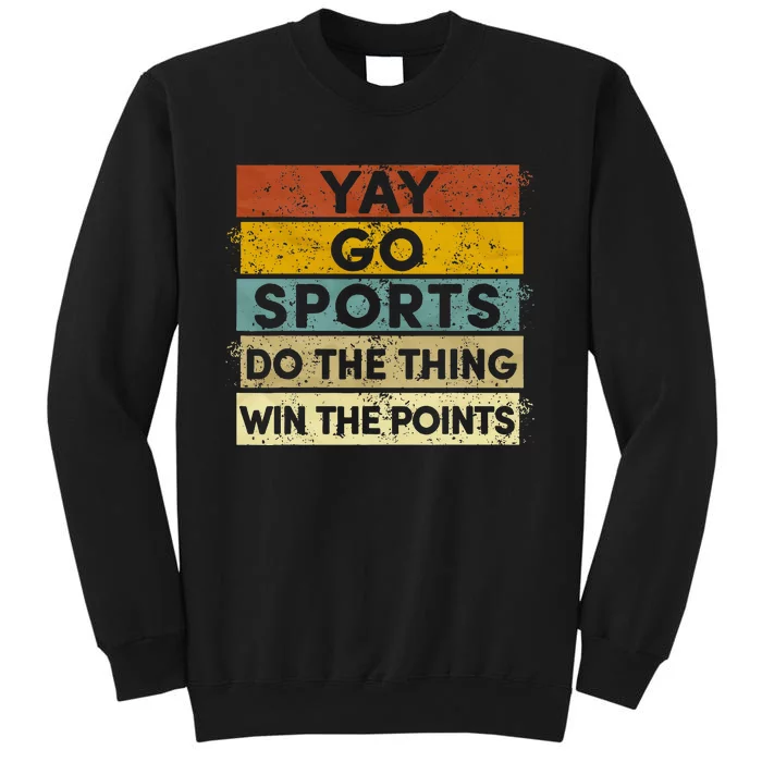 Yay Go Sports Funny Sport Team Tall Sweatshirt