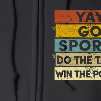 Yay Go Sports Funny Sport Team Full Zip Hoodie