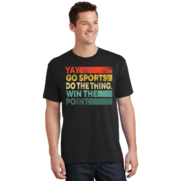 Yay Go Sports! Funny Sport Fan T-Shirt