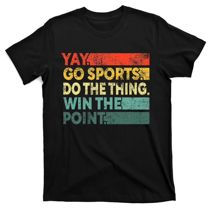 Yay Go Sports! Funny Sport Fan T-Shirt