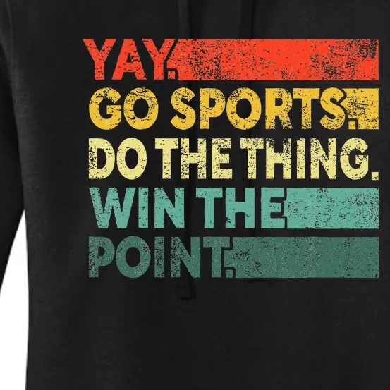 Yay Go Sports! Funny Sport Fan Women's Pullover Hoodie