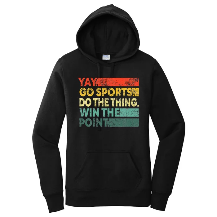 Yay Go Sports! Funny Sport Fan Women's Pullover Hoodie