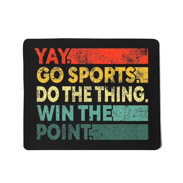 Yay Go Sports! Funny Sport Fan Mousepad