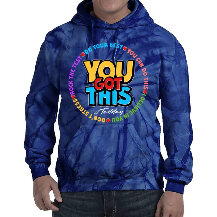 You Got This #Test Day Tie Dye Hoodie