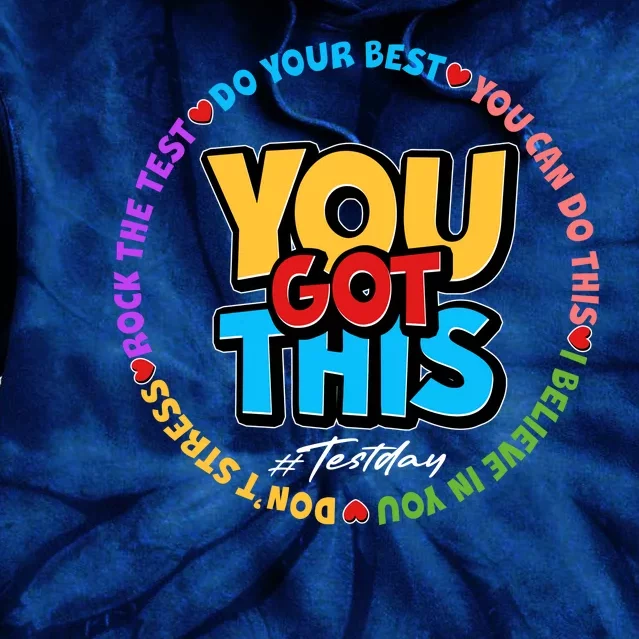 You Got This #Test Day Tie Dye Hoodie