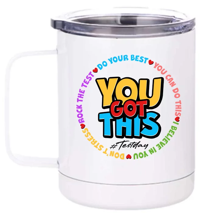 You Got This #Test Day Front & Back 12oz Stainless Steel Tumbler Cup