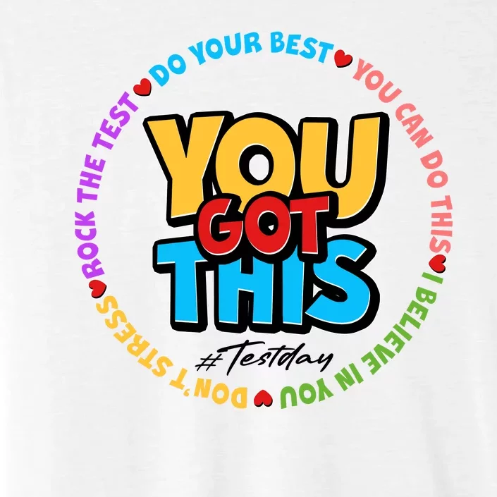 You Got This #Test Day ChromaSoft Performance T-Shirt