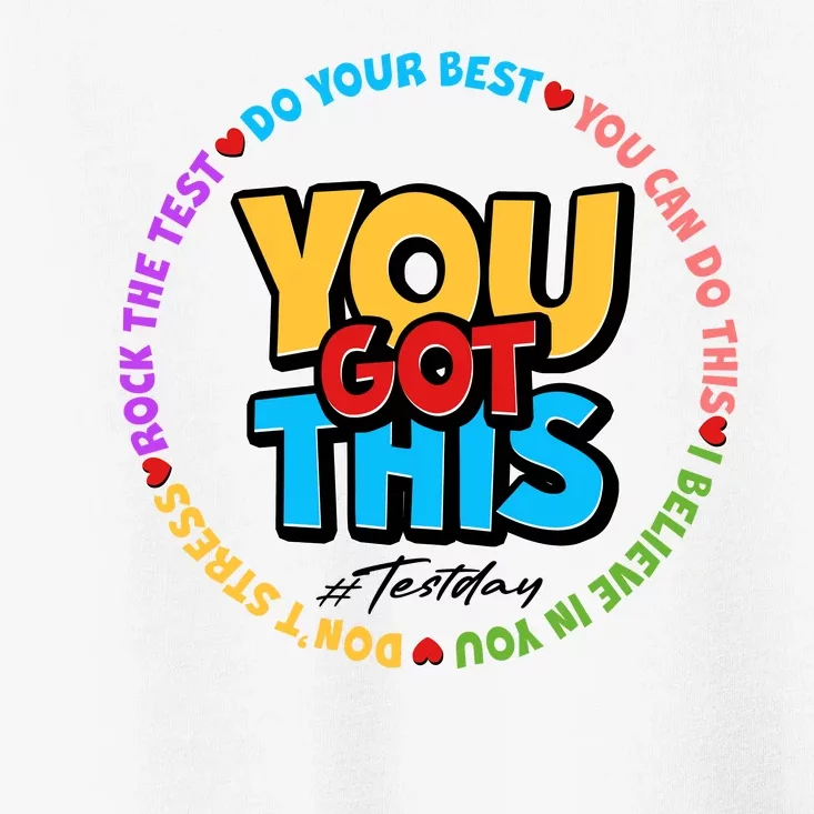 You Got This #Test Day Toddler T-Shirt