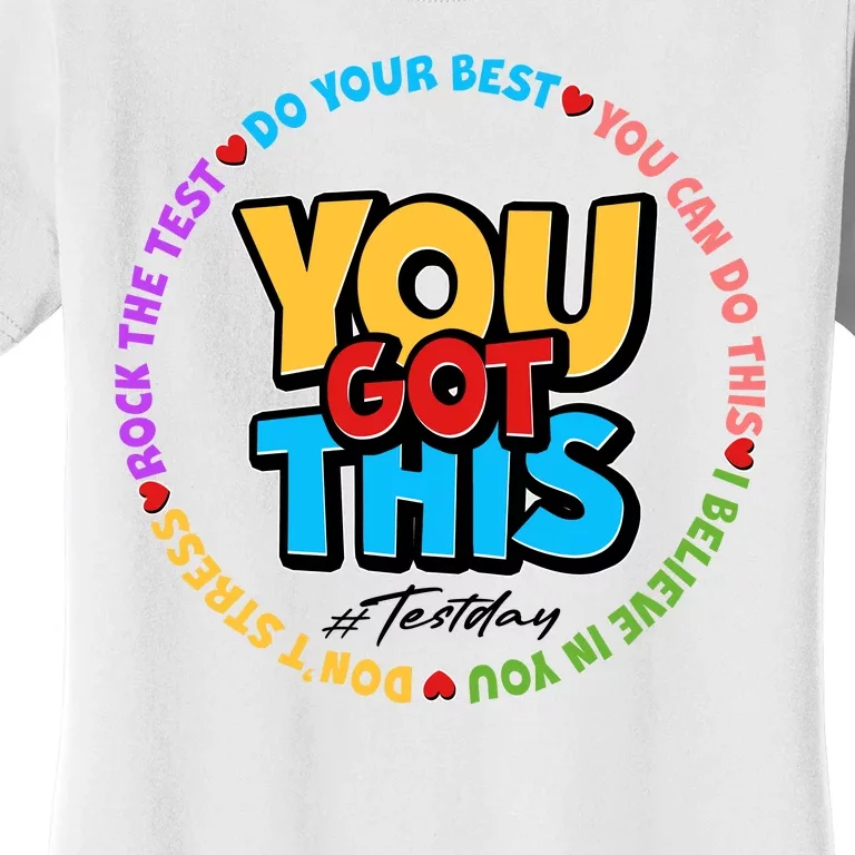 You Got This #Test Day Women's T-Shirt