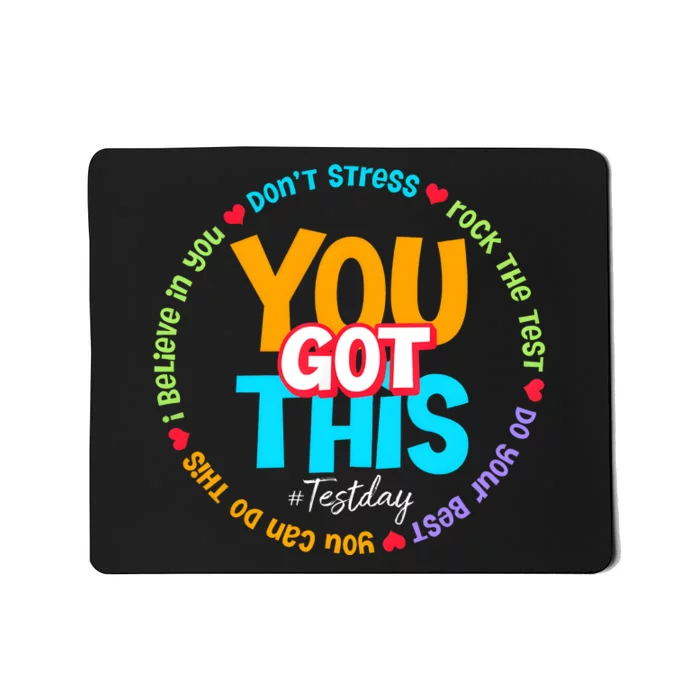 You Got This Test Day Back To School Teacher Team Mousepad