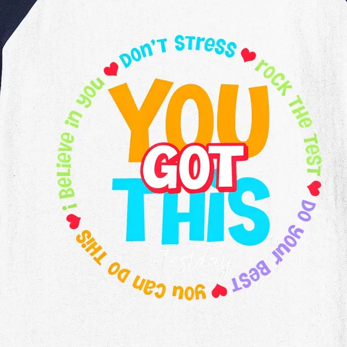 You Got This Test Day Back To School Teacher Team Baseball Sleeve Shirt