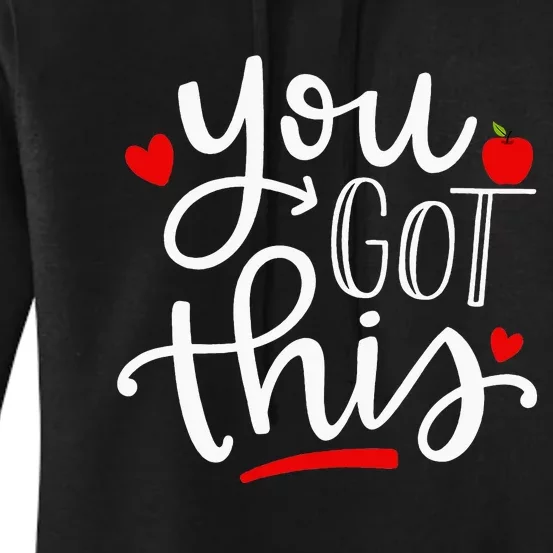 You Got This Funny Teacher Testing Day Gifts Women's Pullover Hoodie