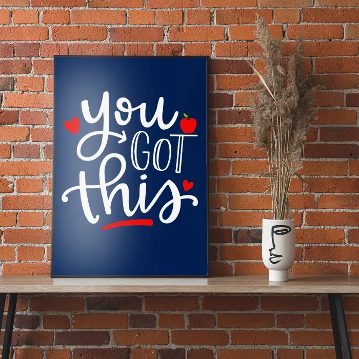 You Got This Funny Teacher Student Testing Day Gifts Poster