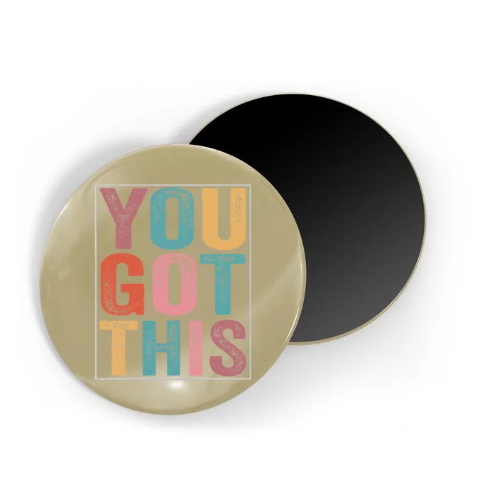 You Got This Motivational Testing Day Design For Teacher Magnet