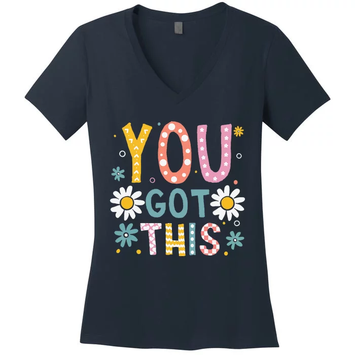 You Got This Funny Teacher Student Testing Day 2024 Floral Women's V-Neck T-Shirt