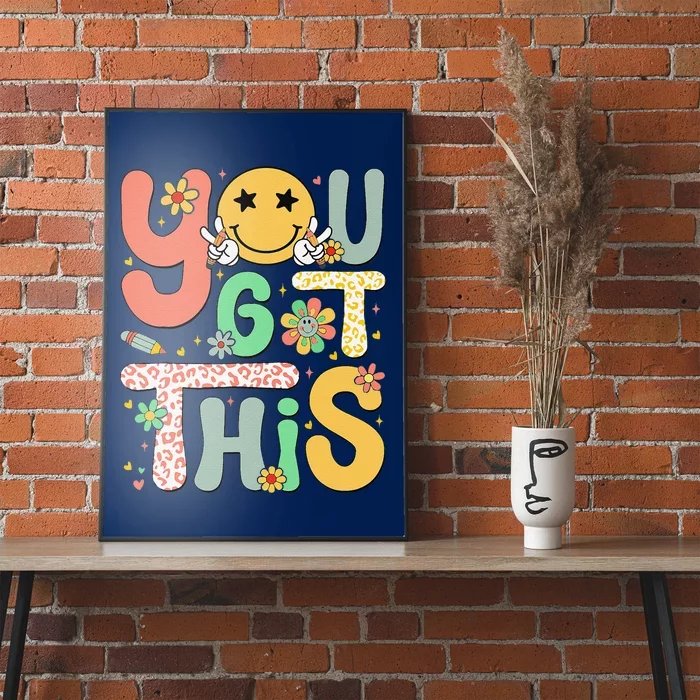 You Got This Motivational Testing Day Teacher Students Poster