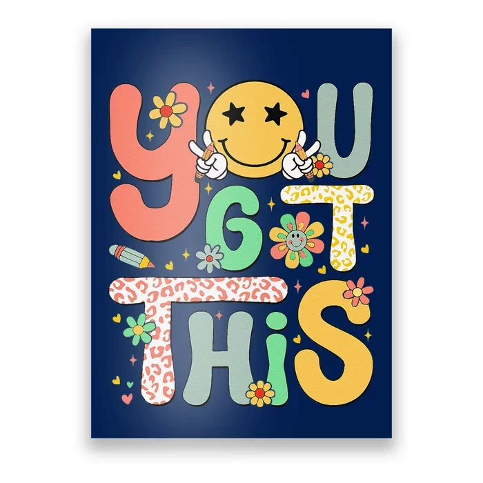 You Got This Motivational Testing Day Teacher Students Poster