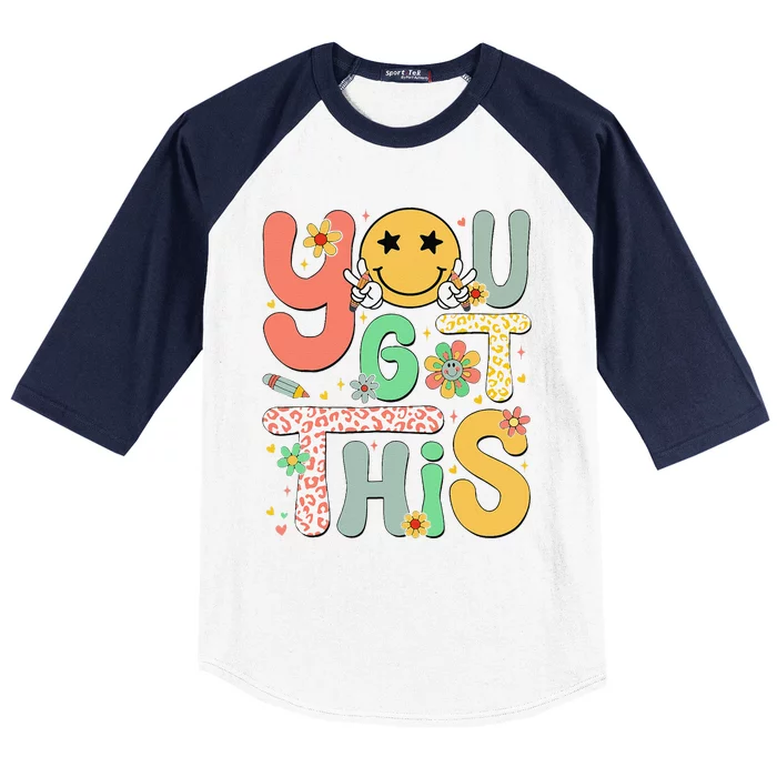 You Got This Motivational Testing Day Teacher Students Baseball Sleeve Shirt