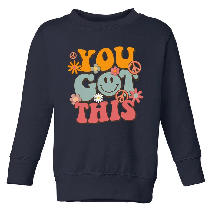 You Got This Groovy Motivational Testing Day Teacher Student Toddler Sweatshirt